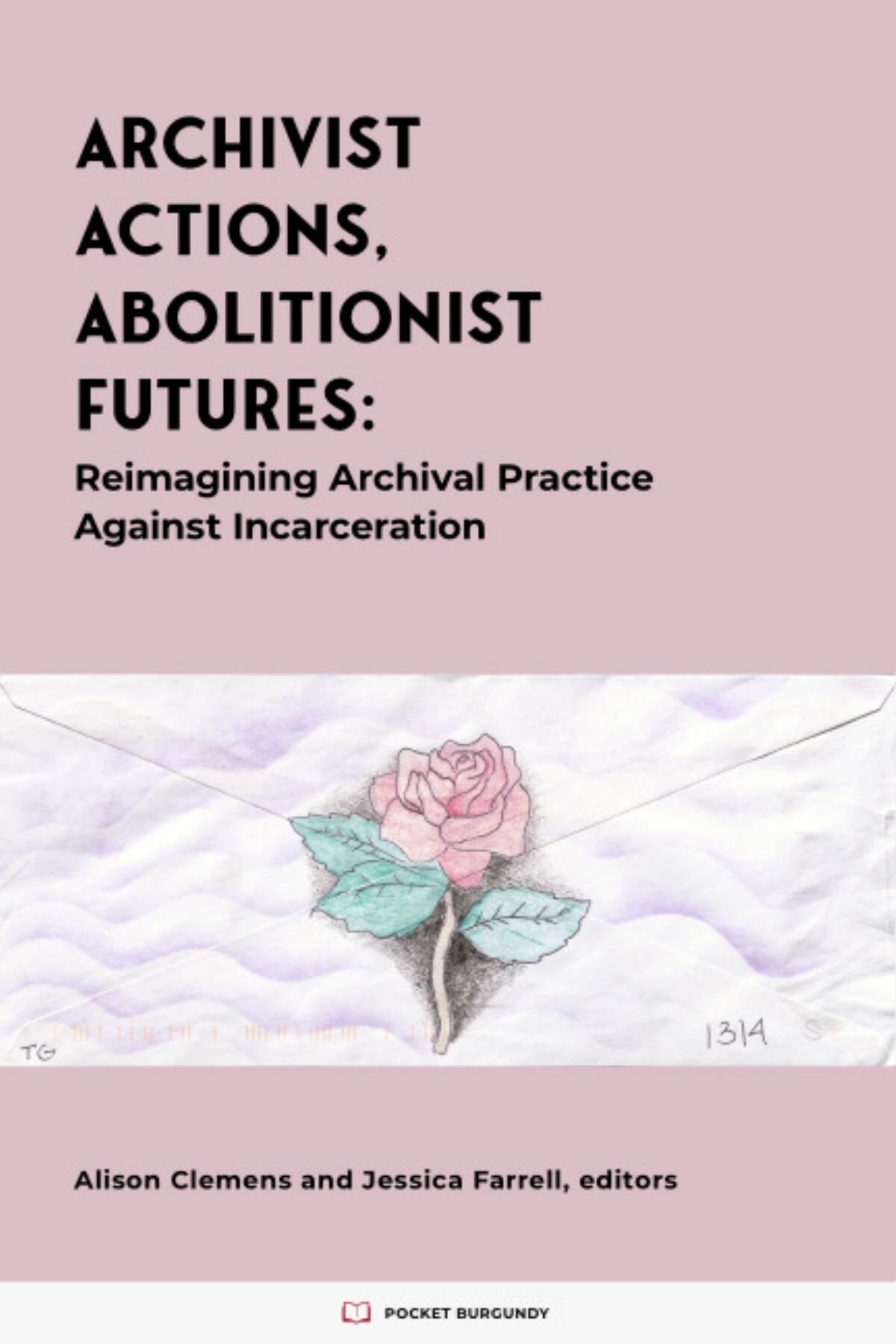 Thumbnail for Archivist Actions, Abolitionist Futures: Reimagining Archival Practice Against Incarceration