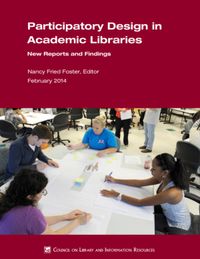 Thumbnail for Participatory Design in Academic Libraries: New Reports and Findings