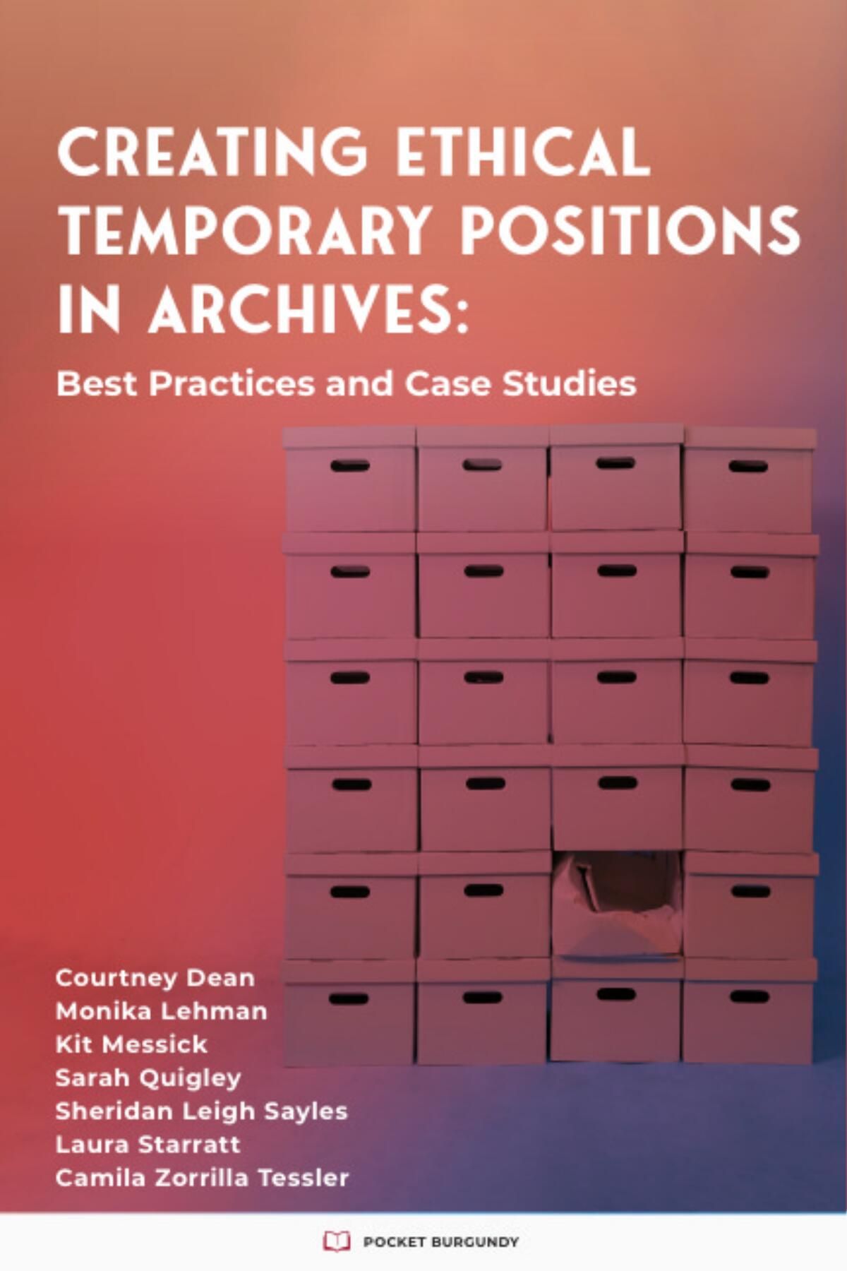 Thumbnail for Creating Ethical Temporary Positions in Archives: Best Practices and Case Studies